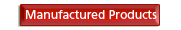 Manufactured Products